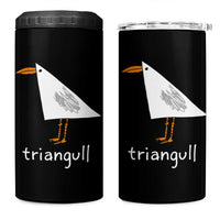 Triangull Funny Triangle Seagull Meme 4 in 1 Can Cooler Tumbler Geometry Bird Pun Minimalist Coastal Graphic