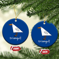 Triangull Funny Triangle Seagull Meme Ceramic Ornament Geometry Bird Pun Minimalist Coastal Graphic