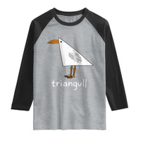 Triangull Funny Triangle Seagull Meme Raglan Shirt Geometry Bird Pun Minimalist Coastal Graphic