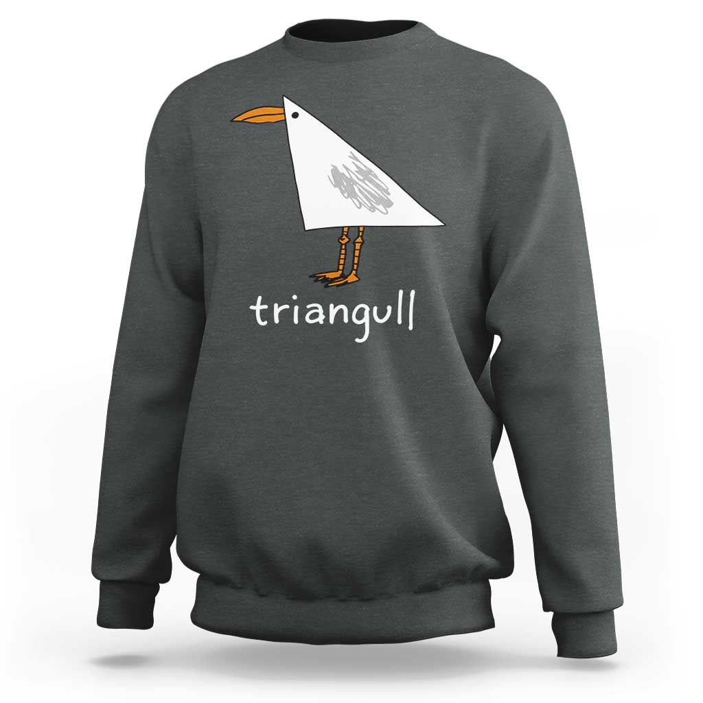 Triangull Funny Triangle Seagull Meme Sweatshirt Geometry Bird Pun Minimalist Coastal Graphic