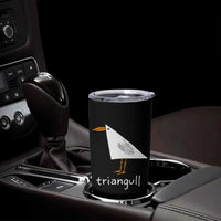 Triangull Funny Triangle Seagull Meme Tumbler Cup Geometry Bird Pun Minimalist Coastal Graphic