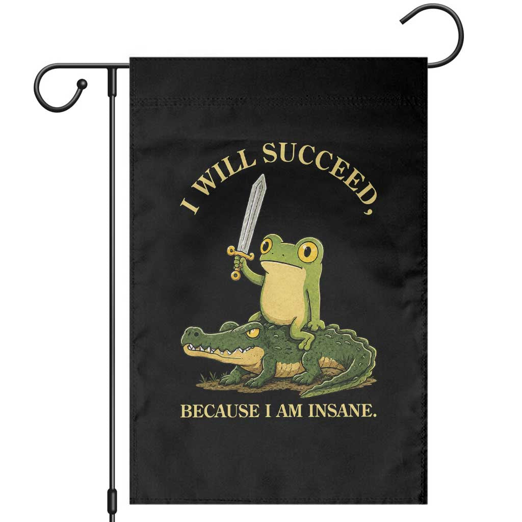 Retro Goblincore Sword Frog Riding Alligator Meme Garden Flag I Will Succeed Because I Am Insane Chaotic Motivation