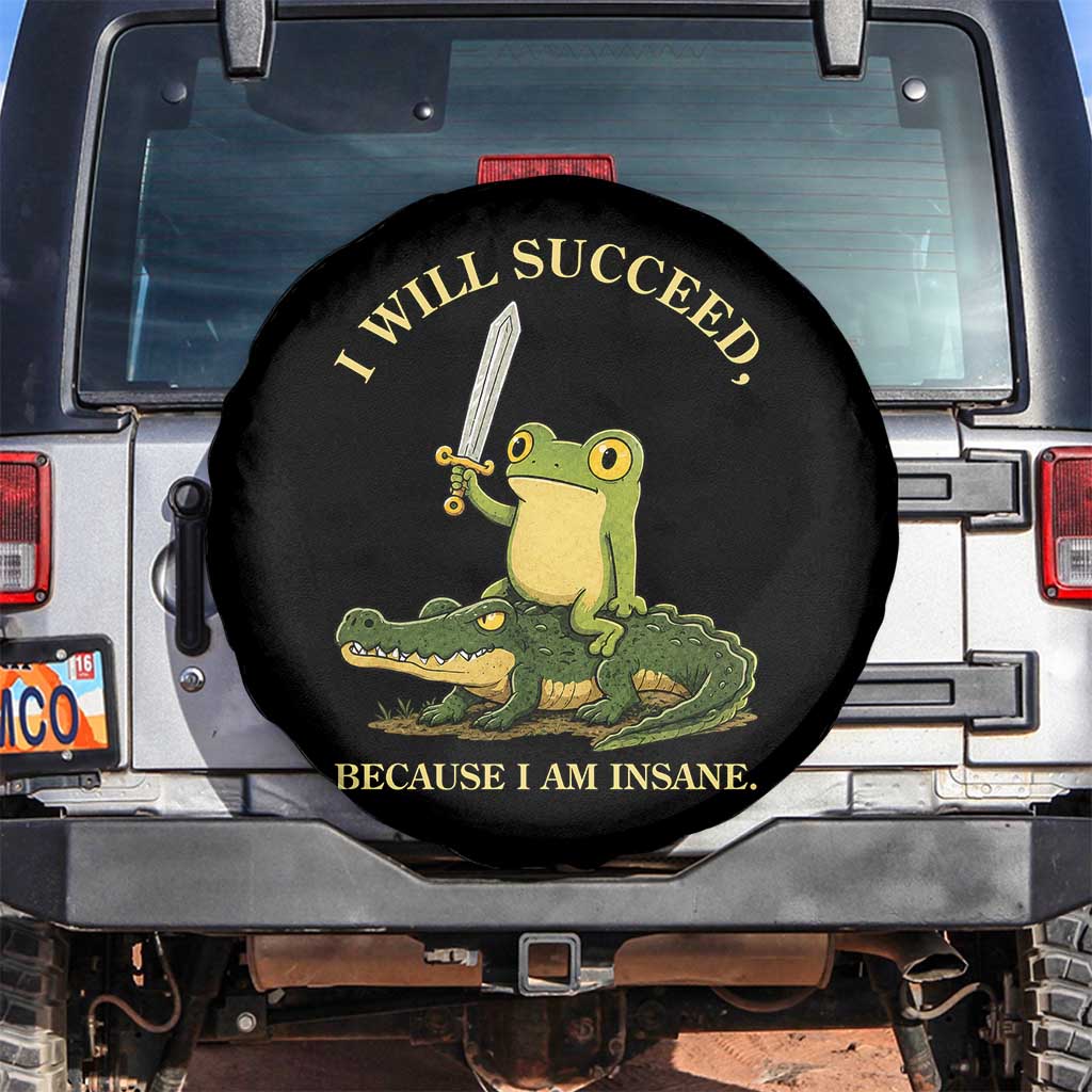 Retro Goblincore Sword Frog Riding Alligator Meme Spare Tire Cover I Will Succeed Because I Am Insane Chaotic Motivation