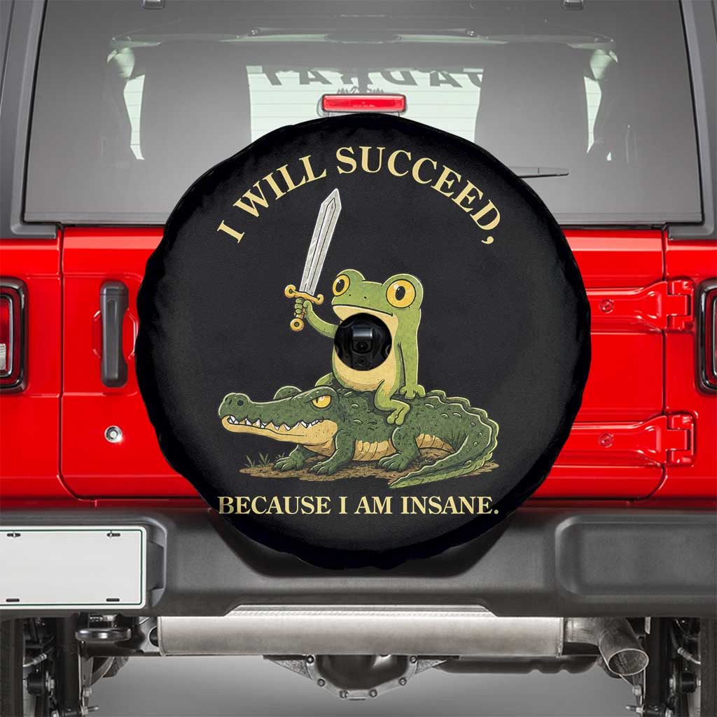 Retro Goblincore Sword Frog Riding Alligator Meme Spare Tire Cover I Will Succeed Because I Am Insane Chaotic Motivation