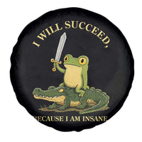 Retro Goblincore Sword Frog Riding Alligator Meme Spare Tire Cover I Will Succeed Because I Am Insane Chaotic Motivation
