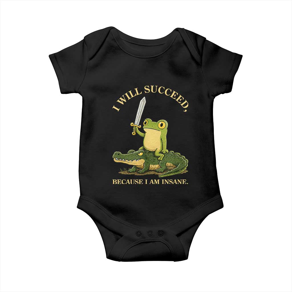 Retro Goblincore Sword Frog Riding Alligator Meme Baby Onesie I Will Succeed Because I Am Insane Chaotic Motivation