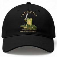 Retro Goblincore Sword Frog Riding Alligator Meme Baseball Cap I Will Succeed Because I Am Insane Chaotic Motivation