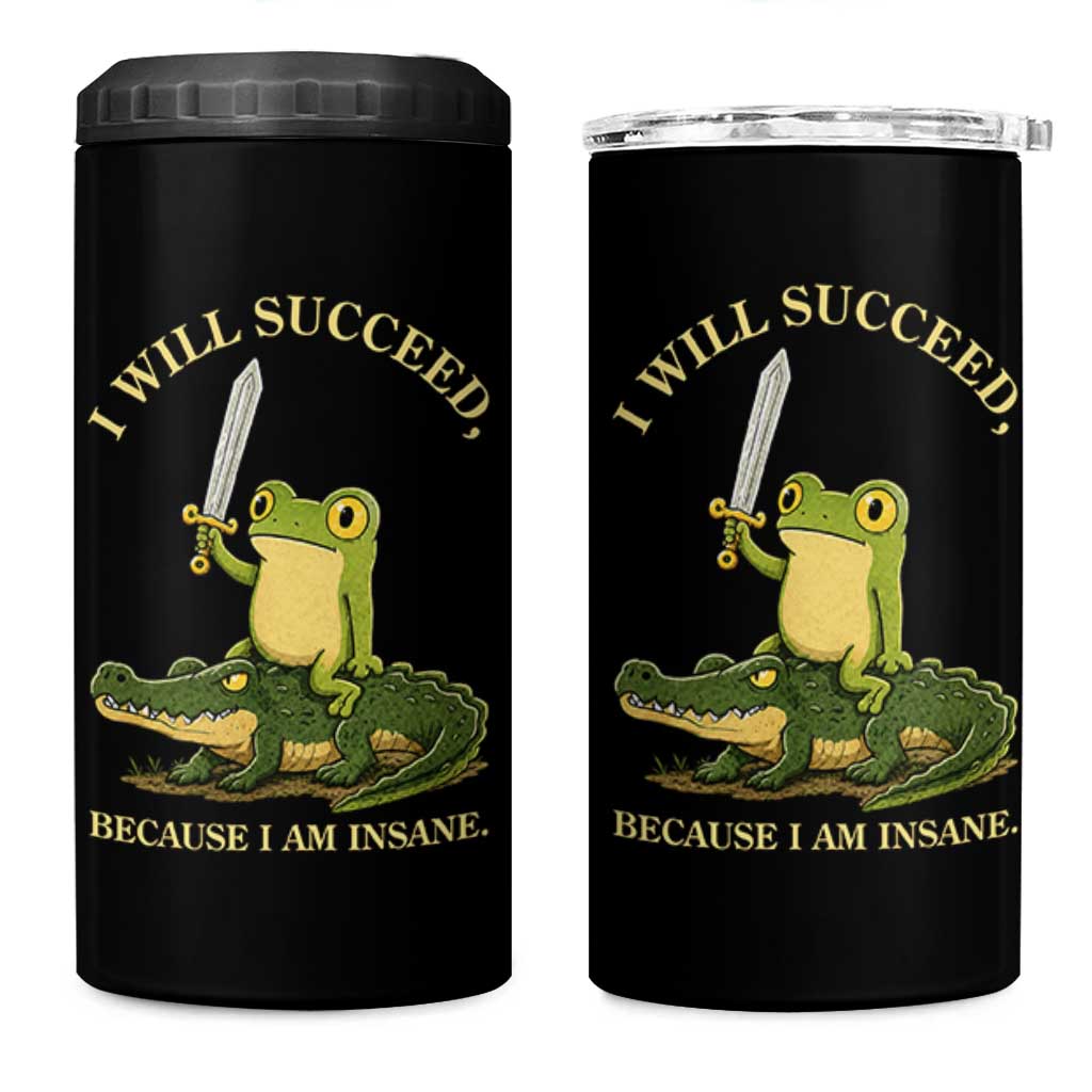 Retro Goblincore Sword Frog Riding Alligator Meme 4 in 1 Can Cooler Tumbler I Will Succeed Because I Am Insane Chaotic Motivation