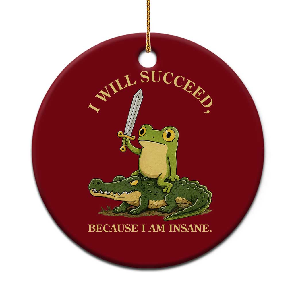 Retro Goblincore Sword Frog Riding Alligator Meme Ceramic Ornament I Will Succeed Because I Am Insane Chaotic Motivation