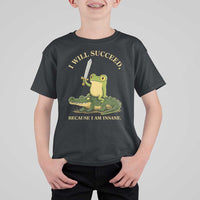 Retro Goblincore Sword Frog Riding Alligator Meme T Shirt For Kid I Will Succeed Because I Am Insane Chaotic Motivation