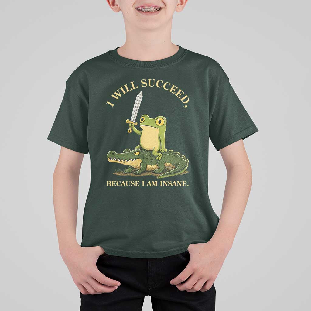 Retro Goblincore Sword Frog Riding Alligator Meme T Shirt For Kid I Will Succeed Because I Am Insane Chaotic Motivation