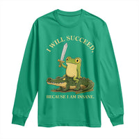 Retro Goblincore Sword Frog Riding Alligator Meme Long Sleeve Shirt I Will Succeed Because I Am Insane Chaotic Motivation
