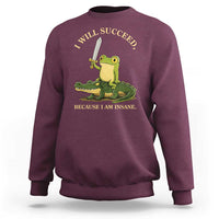 Retro Goblincore Sword Frog Riding Alligator Meme Sweatshirt I Will Succeed Because I Am Insane Chaotic Motivation