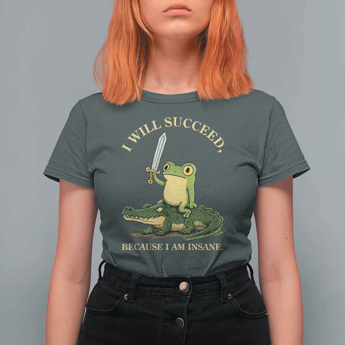 Retro Goblincore Sword Frog Riding Alligator Meme T Shirt For Women I Will Succeed Because I Am Insane Chaotic Motivation