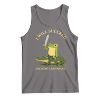 Retro Goblincore Sword Frog Riding Alligator Meme Tank Top I Will Succeed Because I Am Insane Chaotic Motivation