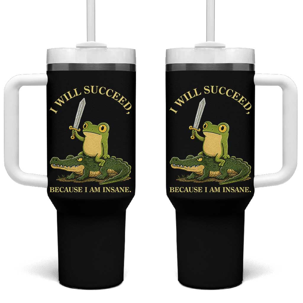 Retro Goblincore Sword Frog Riding Alligator Meme Tumbler With Handle I Will Succeed Because I Am Insane Chaotic Motivation