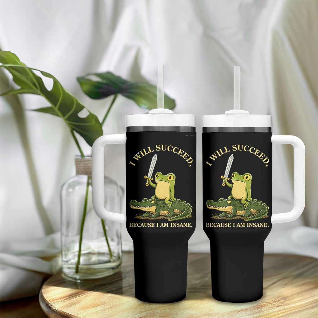 Retro Goblincore Sword Frog Riding Alligator Meme Tumbler With Handle I Will Succeed Because I Am Insane Chaotic Motivation