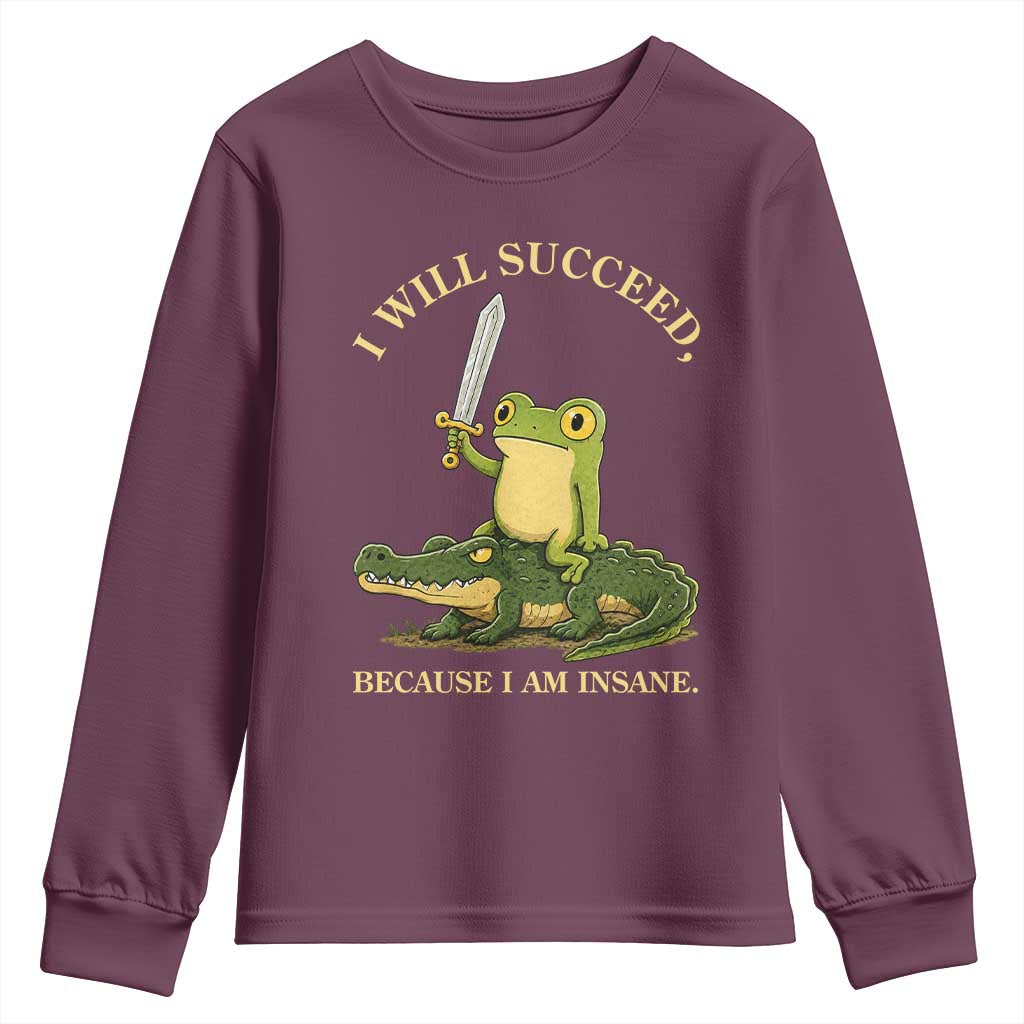 Retro Goblincore Sword Frog Riding Alligator Meme Youth Sweatshirt I Will Succeed Because I Am Insane Chaotic Motivation