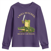 Retro Goblincore Sword Frog Riding Alligator Meme Youth Sweatshirt I Will Succeed Because I Am Insane Chaotic Motivation
