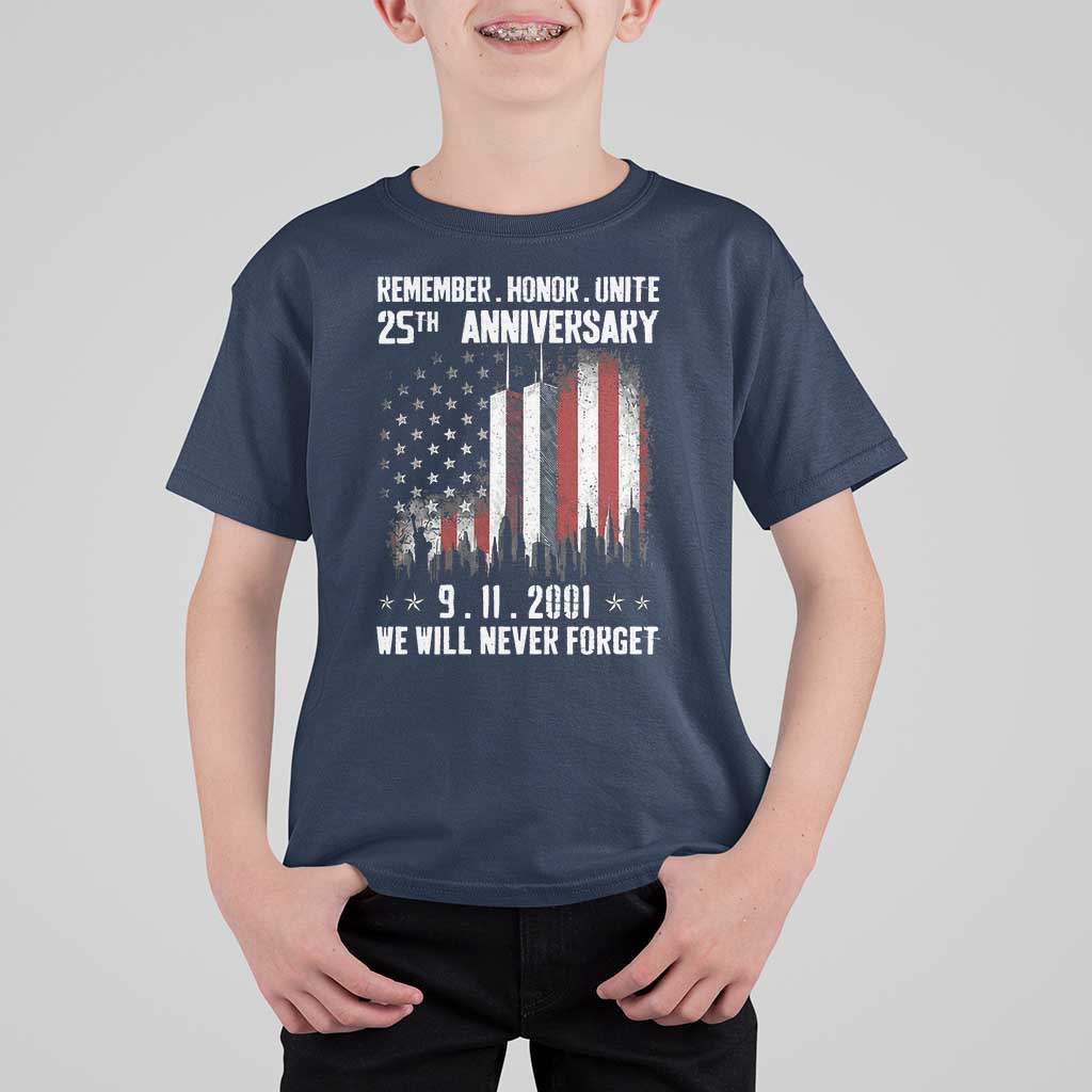 Remember Honor Unite 9 11 Memorial 25th Anniversary T Shirt For Kid We Will Never Forget Patriotic American Flag