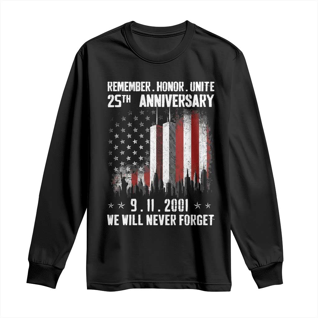 Remember Honor Unite 9 11 Memorial 25th Anniversary Long Sleeve Shirt We Will Never Forget Patriotic American Flag