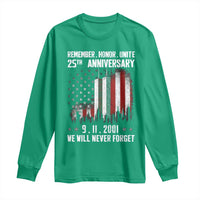 Remember Honor Unite 9 11 Memorial 25th Anniversary Long Sleeve Shirt We Will Never Forget Patriotic American Flag