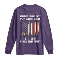 Remember Honor Unite 9 11 Memorial 25th Anniversary Long Sleeve Shirt We Will Never Forget Patriotic American Flag