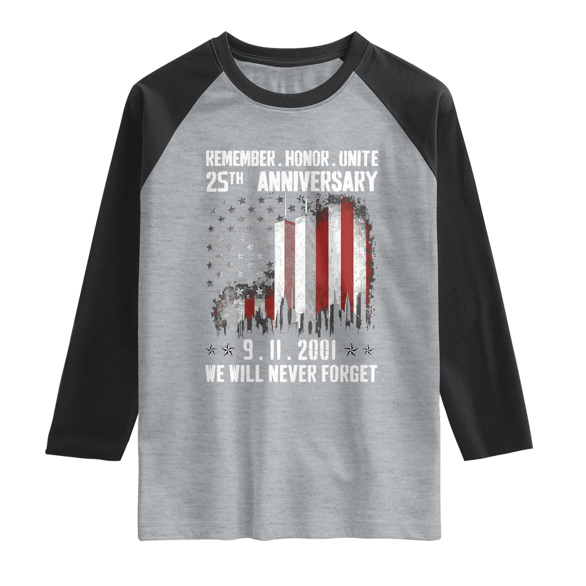 Remember Honor Unite 9 11 Memorial 25th Anniversary Raglan Shirt We Will Never Forget Patriotic American Flag