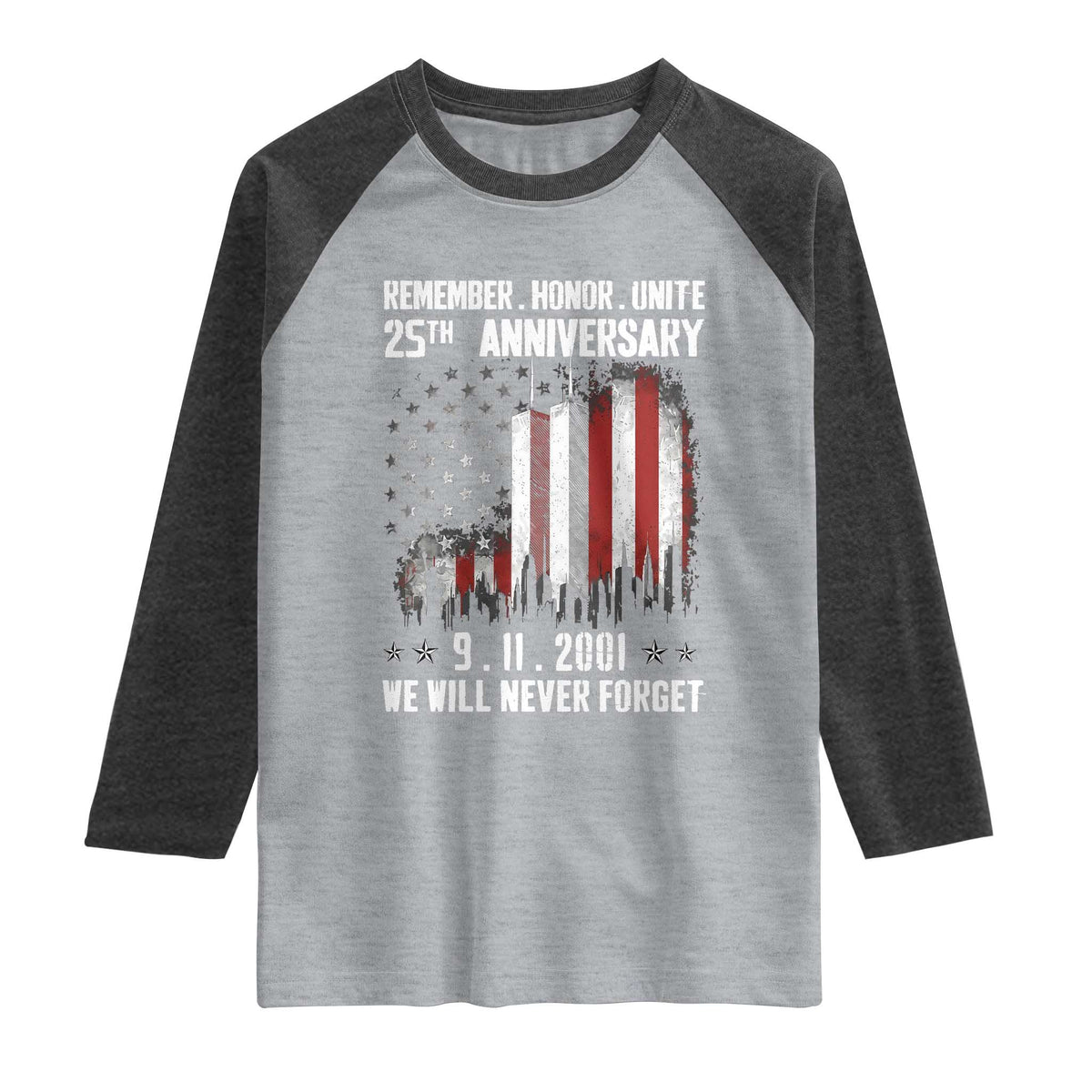 Remember Honor Unite 9 11 Memorial 25th Anniversary Raglan Shirt We Will Never Forget Patriotic American Flag