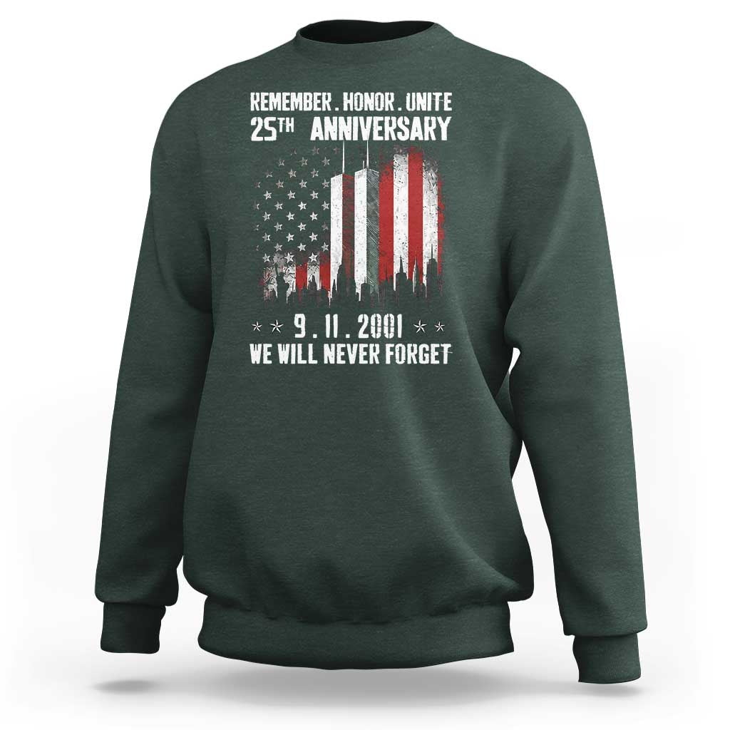 Remember Honor Unite 9 11 Memorial 25th Anniversary Sweatshirt We Will Never Forget Patriotic American Flag