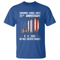 Remember Honor Unite 9 11 Memorial 25th Anniversary T Shirt We Will Never Forget Patriotic American Flag
