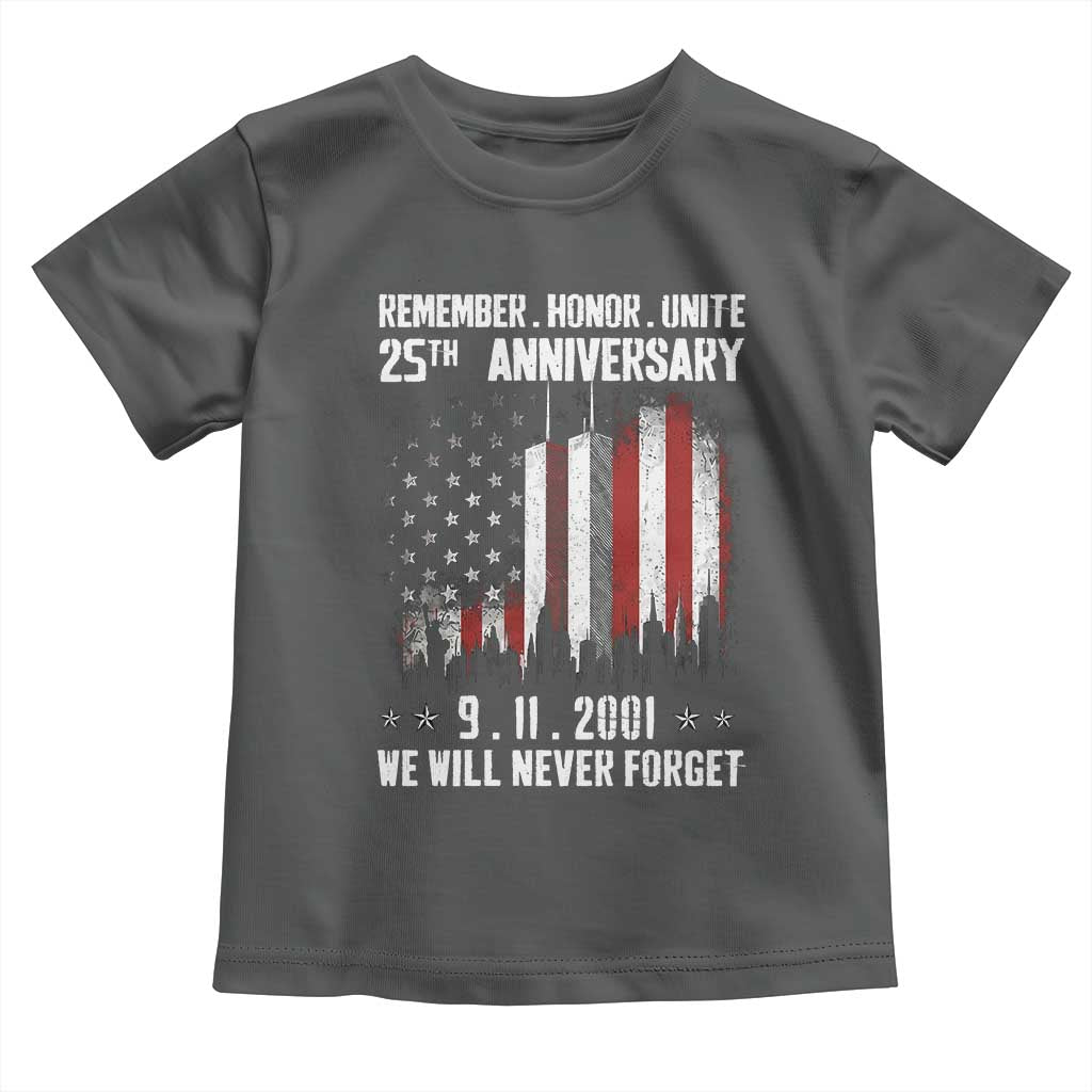 Remember Honor Unite 9 11 Memorial 25th Anniversary Toddler T Shirt We Will Never Forget Patriotic American Flag