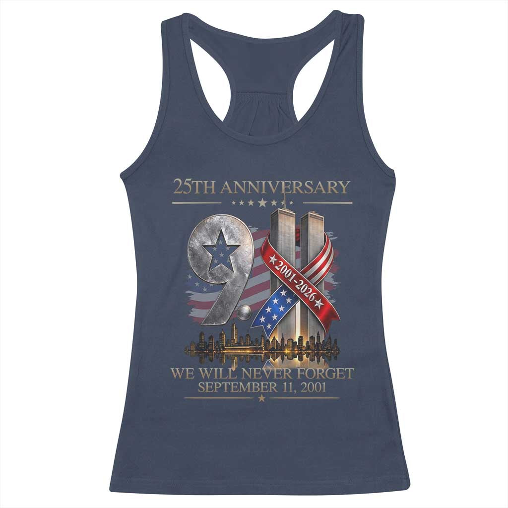 We Will Never Forget 9 11 Memorial 25th Anniversary Racerback Tank Top Patriotic American Flag Ribbon