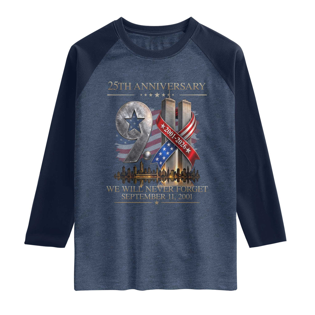 We Will Never Forget 9 11 Memorial 25th Anniversary Raglan Shirt Patriotic American Flag Ribbon