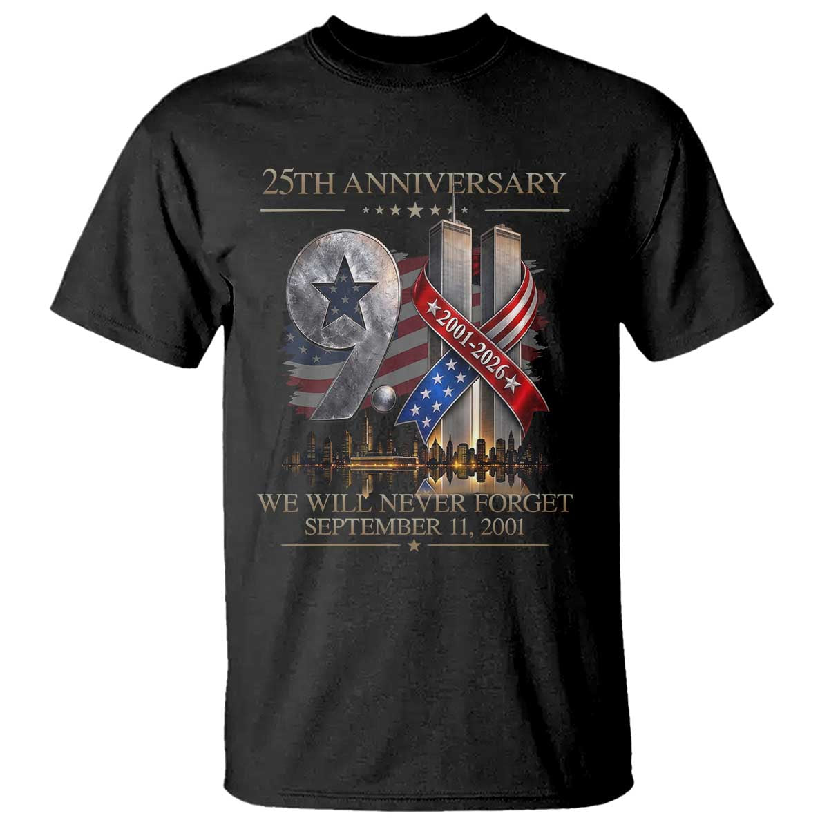 We Will Never Forget 9 11 Memorial 25th Anniversary T Shirt Patriotic American Flag Ribbon