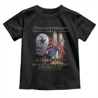 We Will Never Forget 9 11 Memorial 25th Anniversary Toddler T Shirt Patriotic American Flag Ribbon