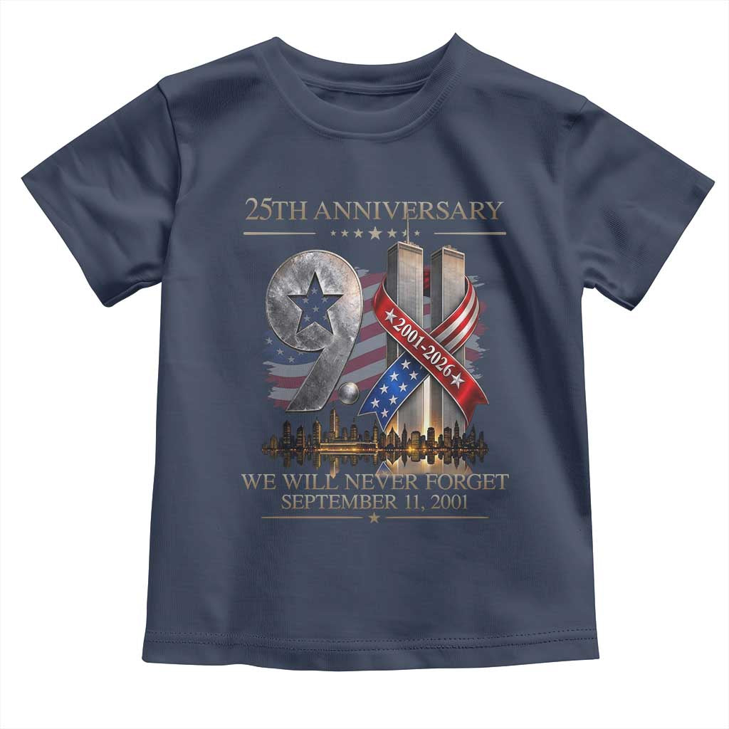 We Will Never Forget 9 11 Memorial 25th Anniversary Toddler T Shirt Patriotic American Flag Ribbon