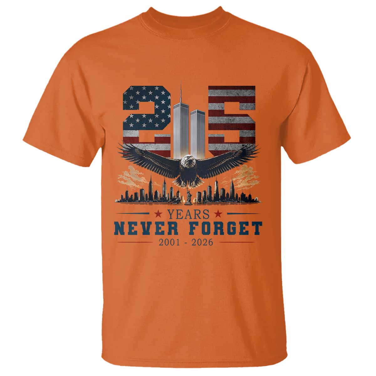 Patriotic Soaring Bald Eagle 9 11 Memorial 25th Anniversary T Shirt 25 Years 2021 2026 Never Forget