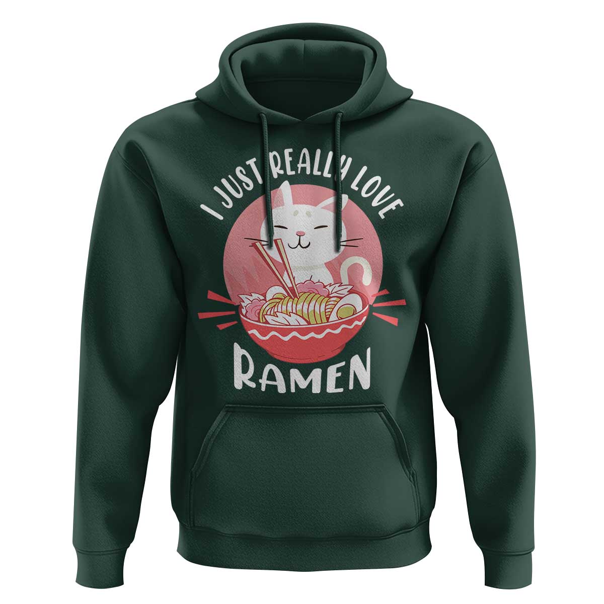 Funny Kawaii Cat Ramen Japanese Hoodie I Just Really Love Ramen Otaku Manga Cute Graphic