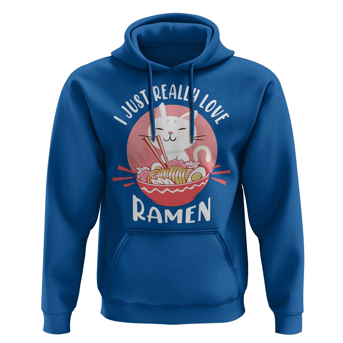 Funny Kawaii Cat Ramen Japanese Hoodie I Just Really Love Ramen Otaku Manga Cute Graphic