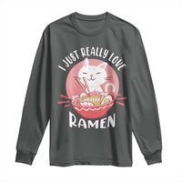 Funny Kawaii Cat Ramen Japanese Long Sleeve Shirt I Just Really Love Ramen Otaku Manga Cute Graphic