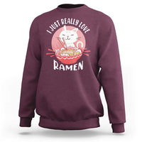 Funny Kawaii Cat Ramen Japanese Sweatshirt I Just Really Love Ramen Otaku Manga Cute Graphic - Wonder Print Shop