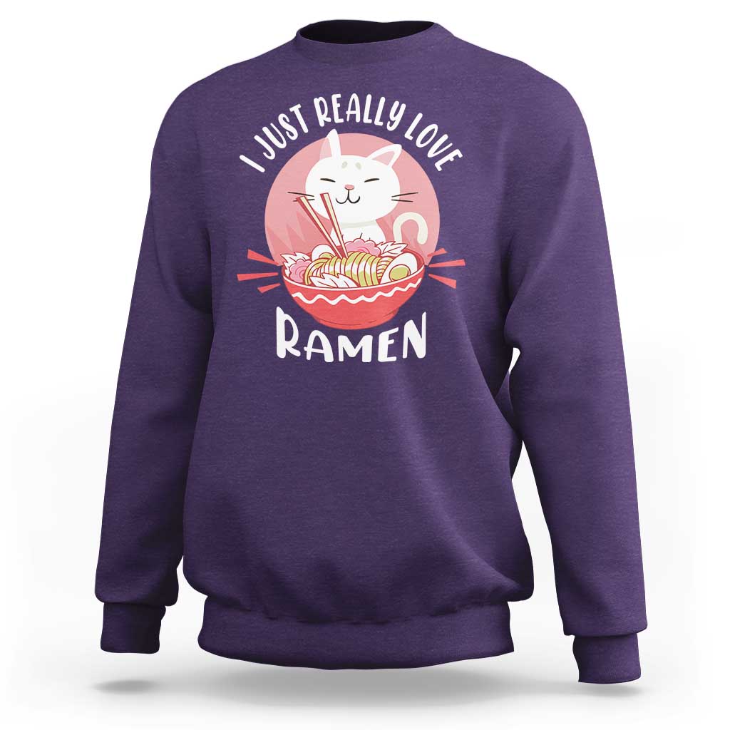 Funny Kawaii Cat Ramen Japanese Sweatshirt I Just Really Love Ramen Otaku Manga Cute Graphic - Wonder Print Shop