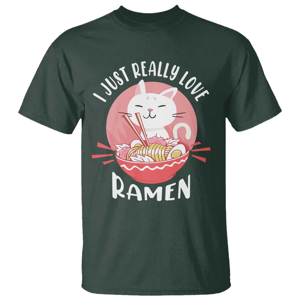 Funny Kawaii Cat Ramen Japanese T Shirt I Just Really Love Ramen Otaku Manga Cute Graphic - Wonder Print Shop