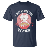 Funny Kawaii Cat Ramen Japanese T Shirt I Just Really Love Ramen Otaku Manga Cute Graphic - Wonder Print Shop