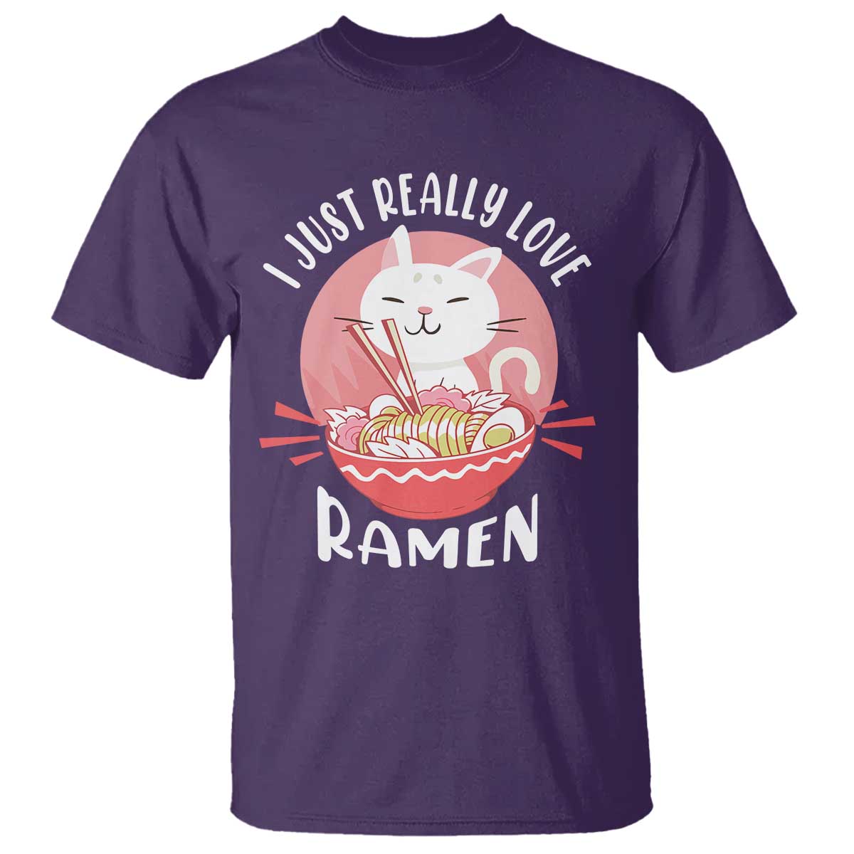 Funny Kawaii Cat Ramen Japanese T Shirt I Just Really Love Ramen Otaku Manga Cute Graphic - Wonder Print Shop