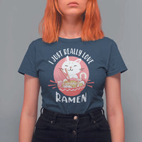 Funny Kawaii Cat Ramen Japanese T Shirt For Women I Just Really Love Ramen Otaku Manga Cute Graphic - Wonder Print Shop