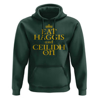 Eat Haggis and Ceilidh On Scotland Things Hoodie Funny Scottish Culture Heritage Pride