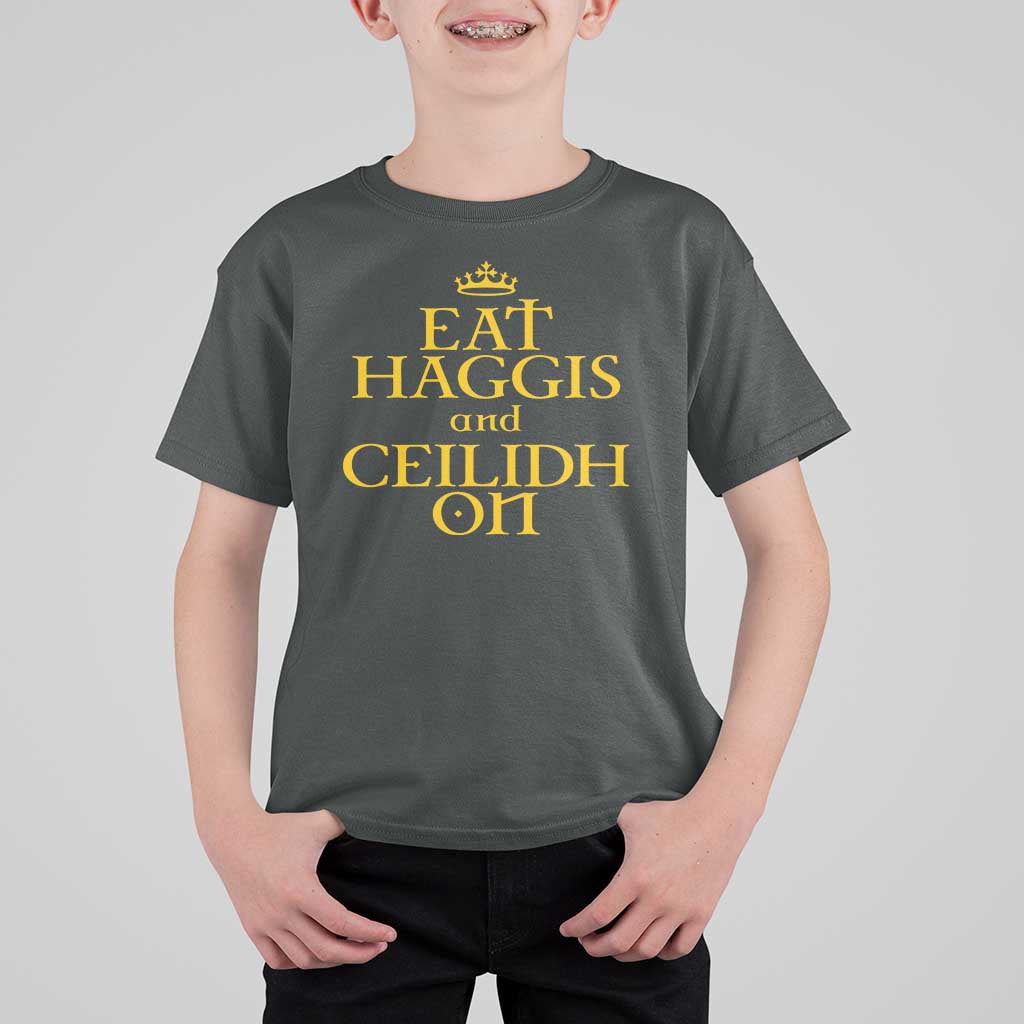 Eat Haggis and Ceilidh On Scotland Things T Shirt For Kid Funny Scottish Culture Heritage Pride