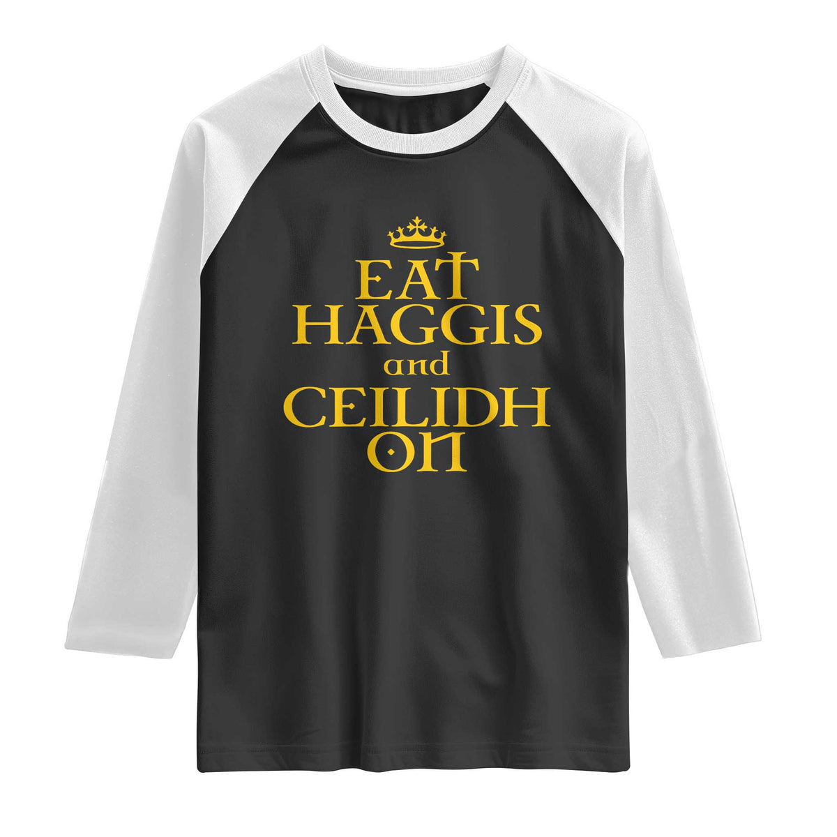 Eat Haggis and Ceilidh On Scotland Things Raglan Shirt Funny Scottish Culture Heritage Pride